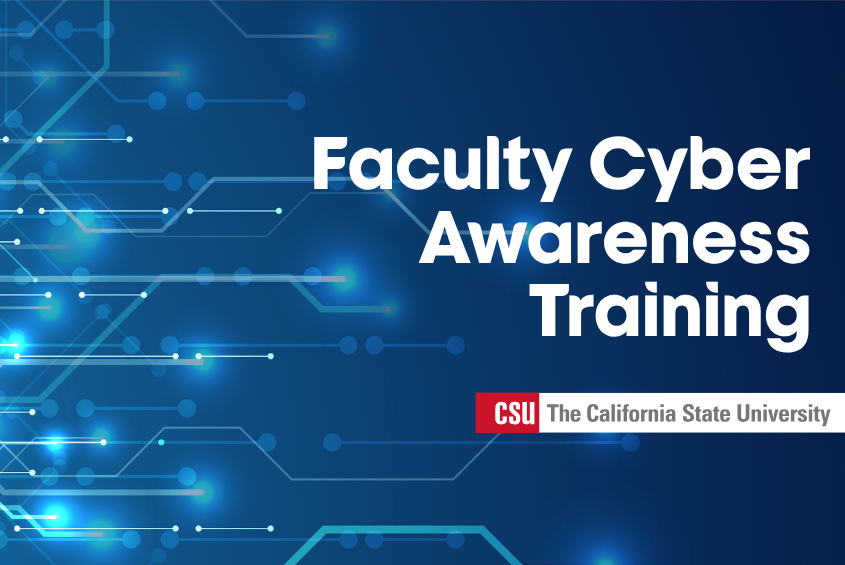 Faculty Cyber Awareness Training from the CSU