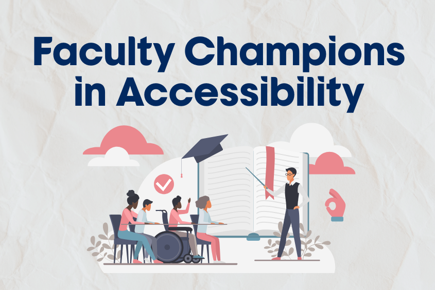 Teaching for All: Faculty Champions in Accessibility Panel Discussion